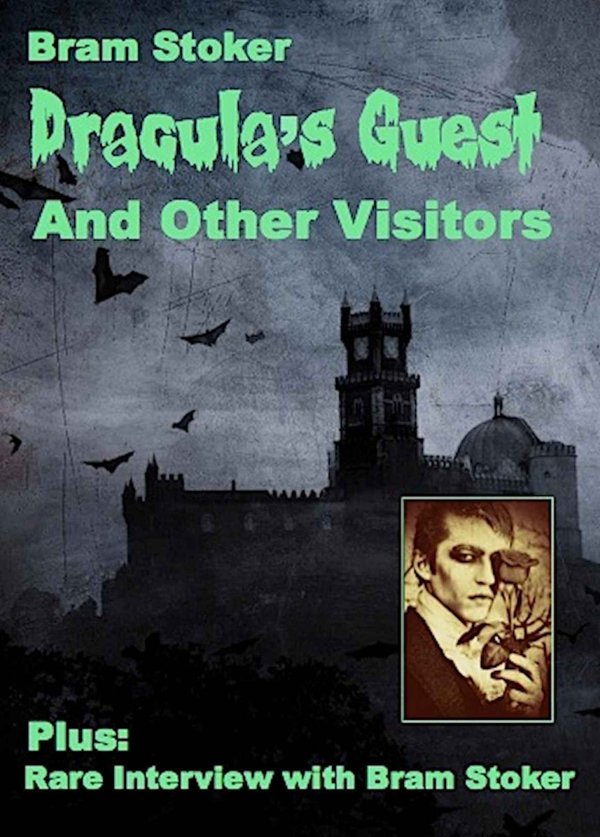 Cover of Dracula’s Guest And Other Visitors (Illustrated)