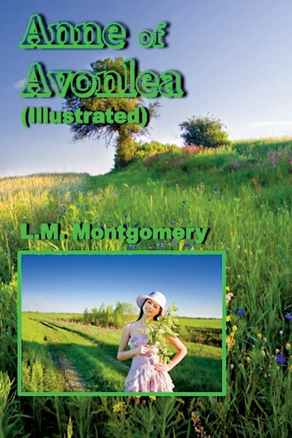 Cover of Anne of Avonlea (Illustrated)