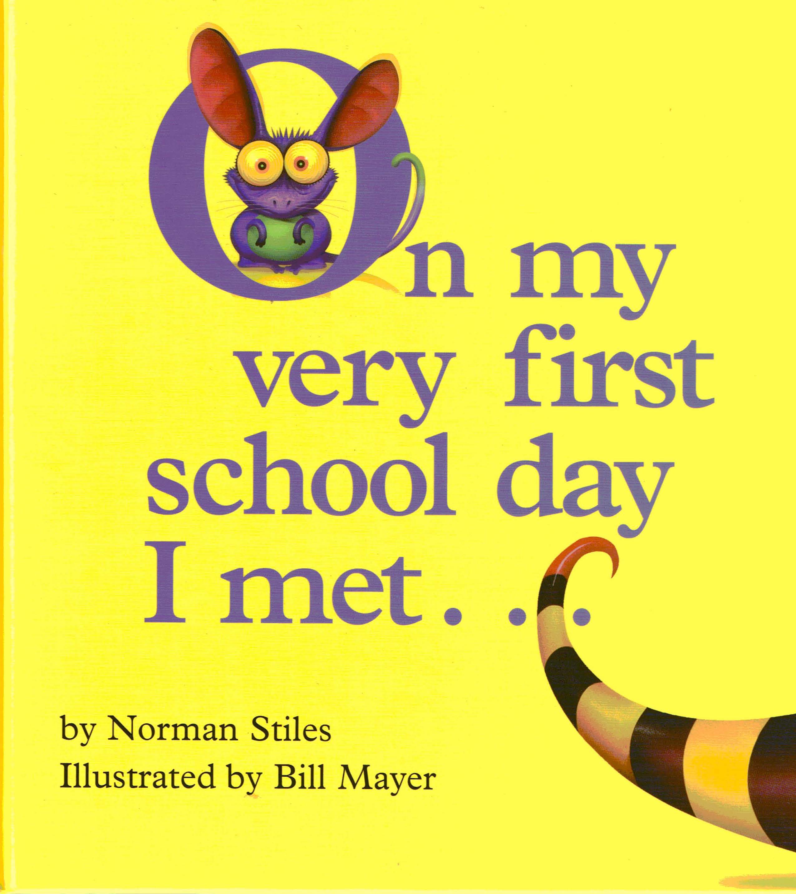 Cover of On My Very First Day of School I Met...