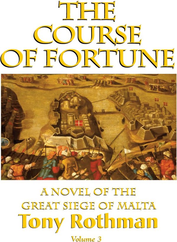 Cover of The Course of Fortune, A Novel of the Great Siege of Malta (HC)