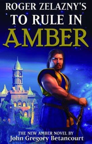 Cover of Roger Zelaznys To Rule In Amber (mm)