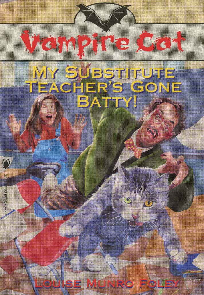 Cover of My Substitute Teacher's Gone Batty!