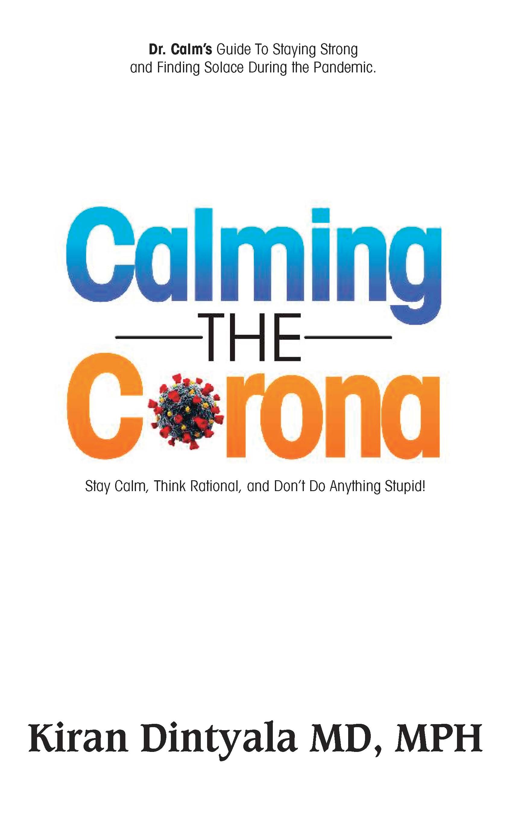 Cover of Calming the Corona—Dr. Calm’s Guide to Staying Strong and Finding Solace During the Pandemic