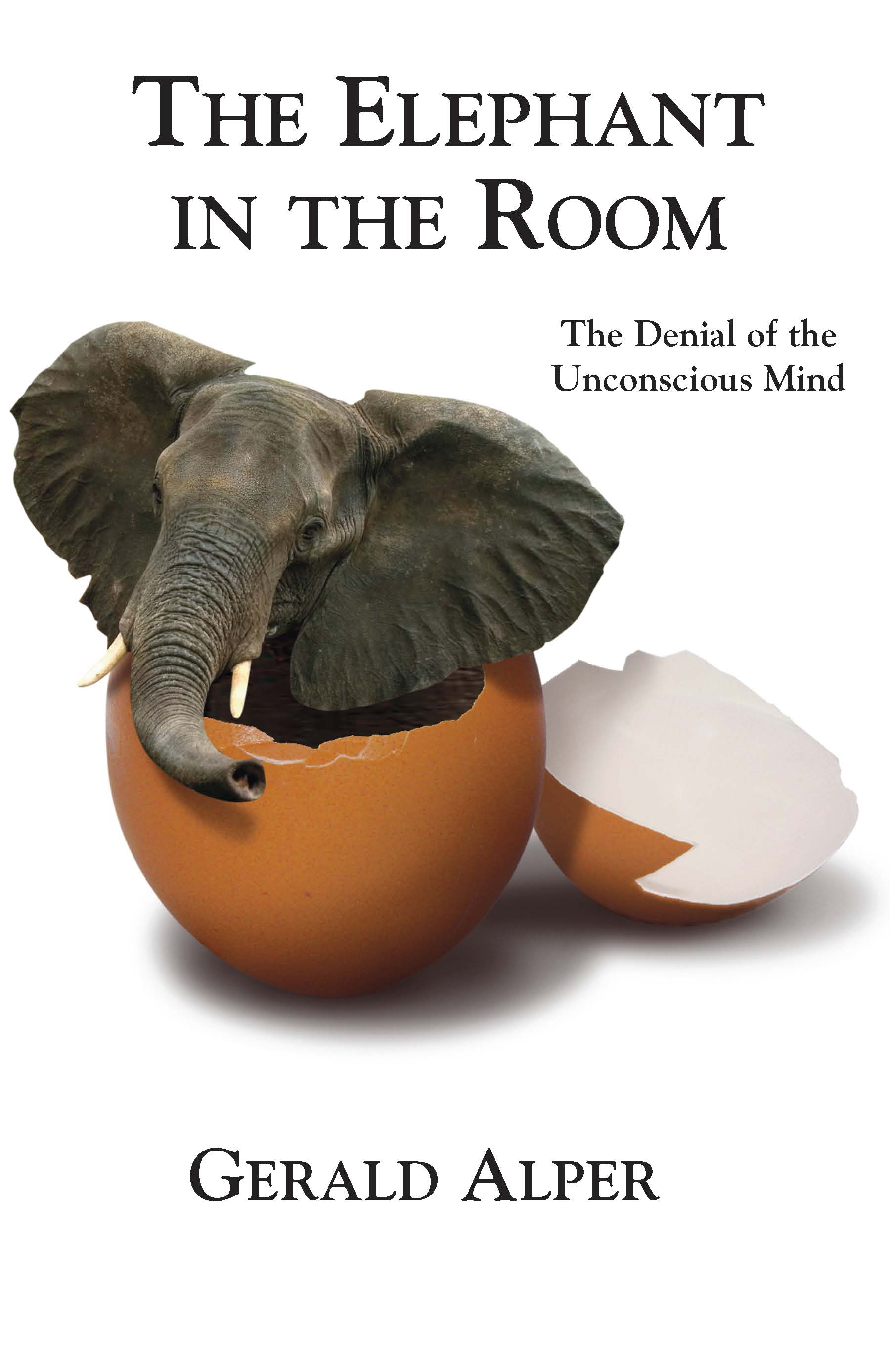 Cover of The Elephant in the Room-The Denial of the Unconscious Mind
