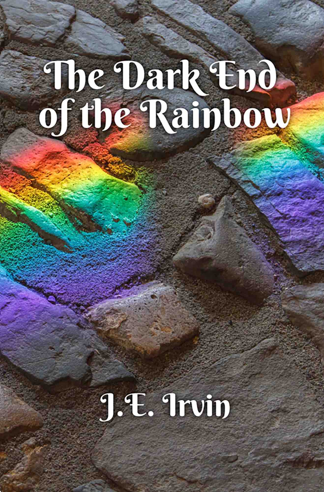 Cover of The Dark End of the Rainbow