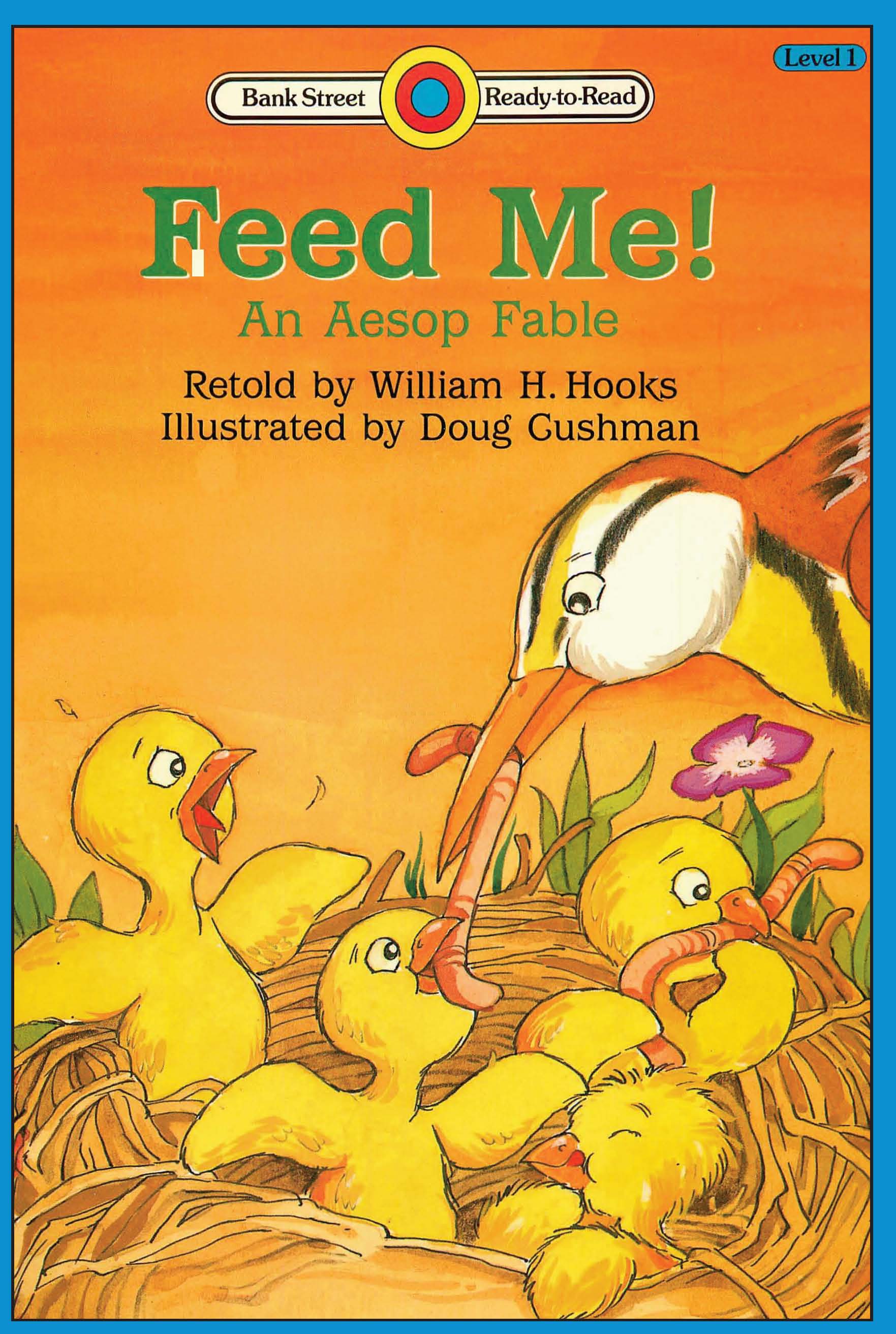 Cover of Feed Me! An Aesop Fable (Lib) Level 1