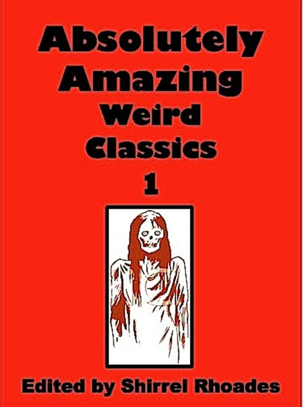 Cover of Absolutely Amazing Weird Classics 1