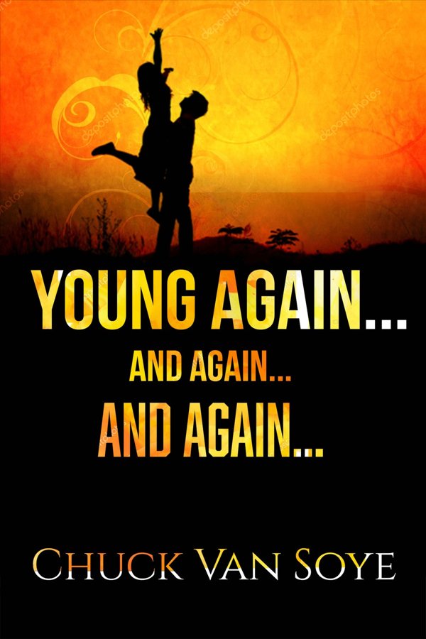 Cover of Young Again .... and Again ... and … Again
