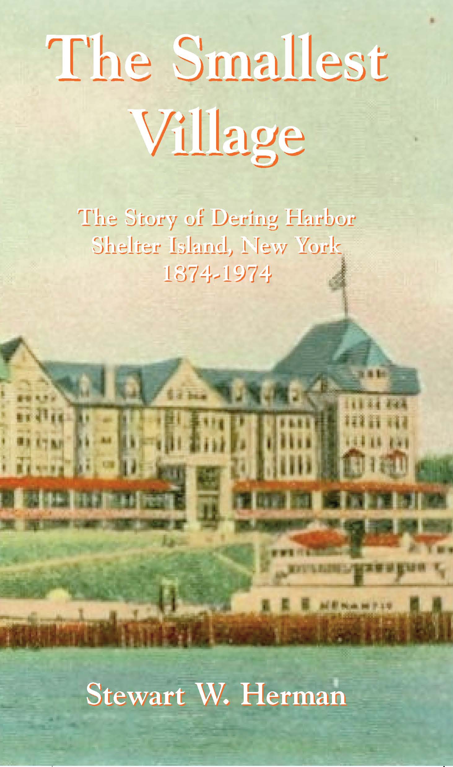 Cover of The Smallest Village, The Story of Dering Harbor