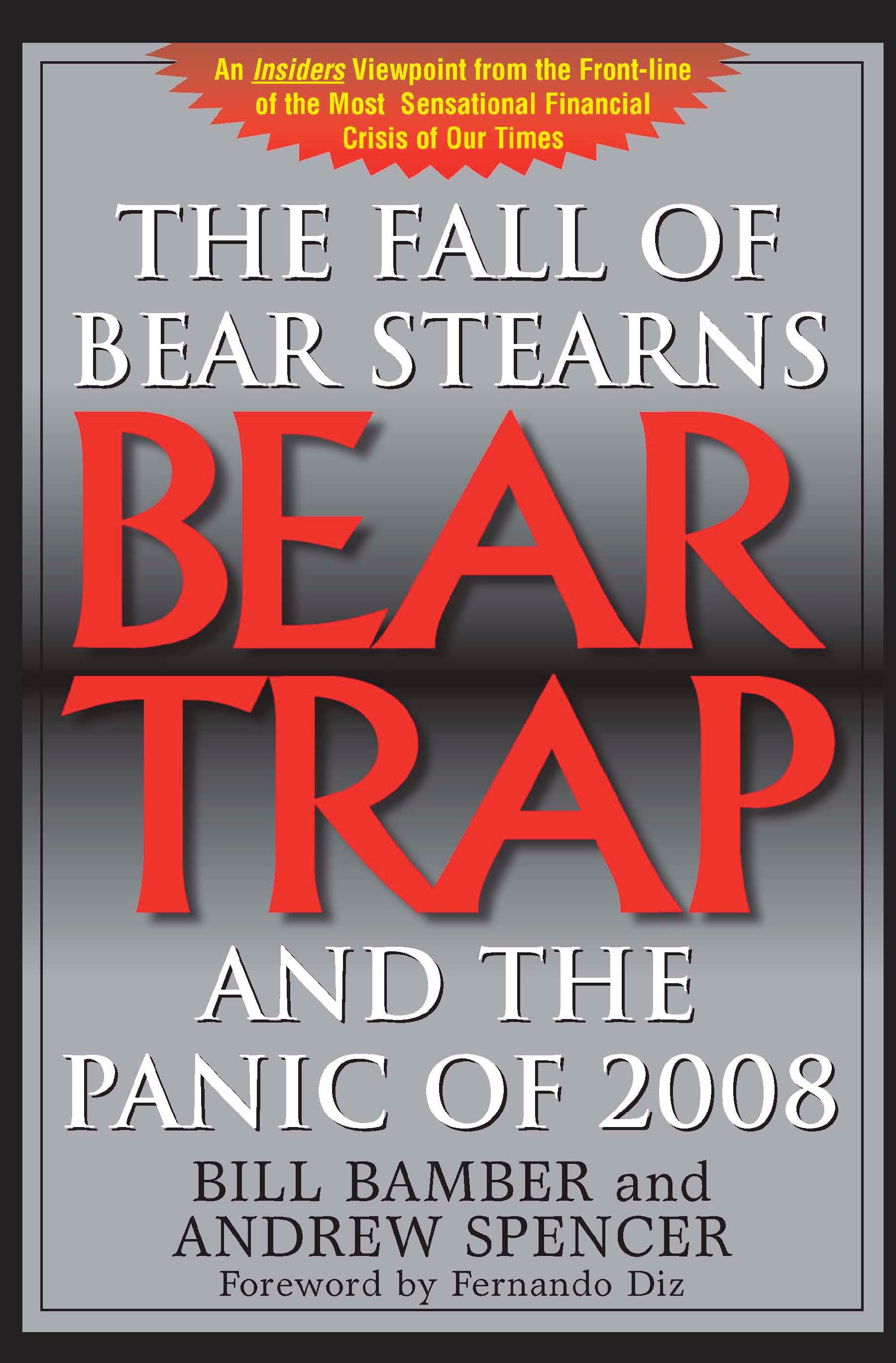 Cover of Bear Trap, The Fall of Bear Stearns and the Panic of 2008 (2nd.Ed.Tr)