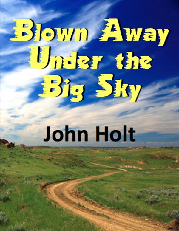 Cover of Blown Away Under the Big Sky