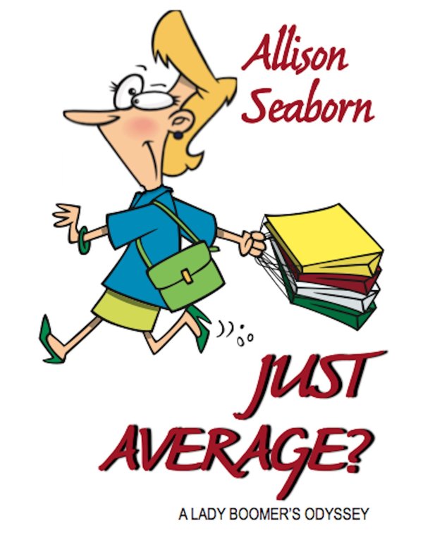 Cover of Just Average?: A Lady Boomer's Odys...