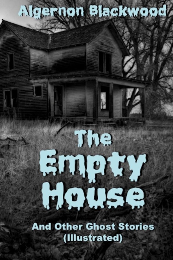 Cover of The Empty House And Other Ghost Stories (Illustrated)
