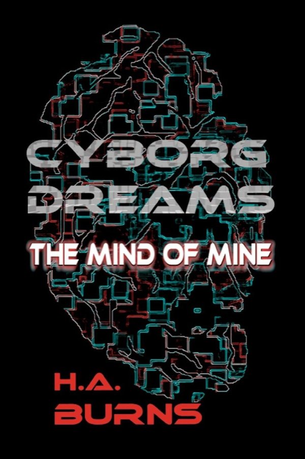 Cover of Cyborg Dreams: The Mind of Mine