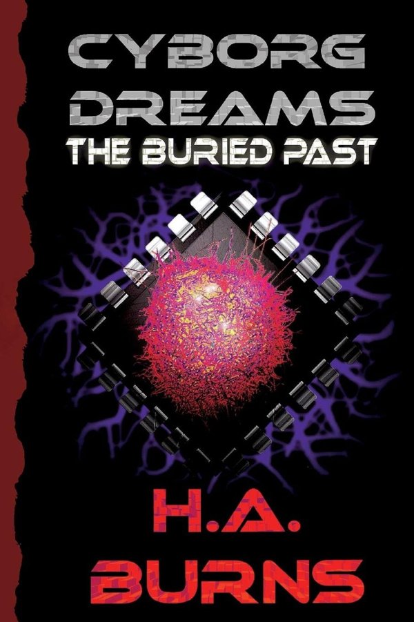 Cover of Cyborg Dreams: The Buried Past
