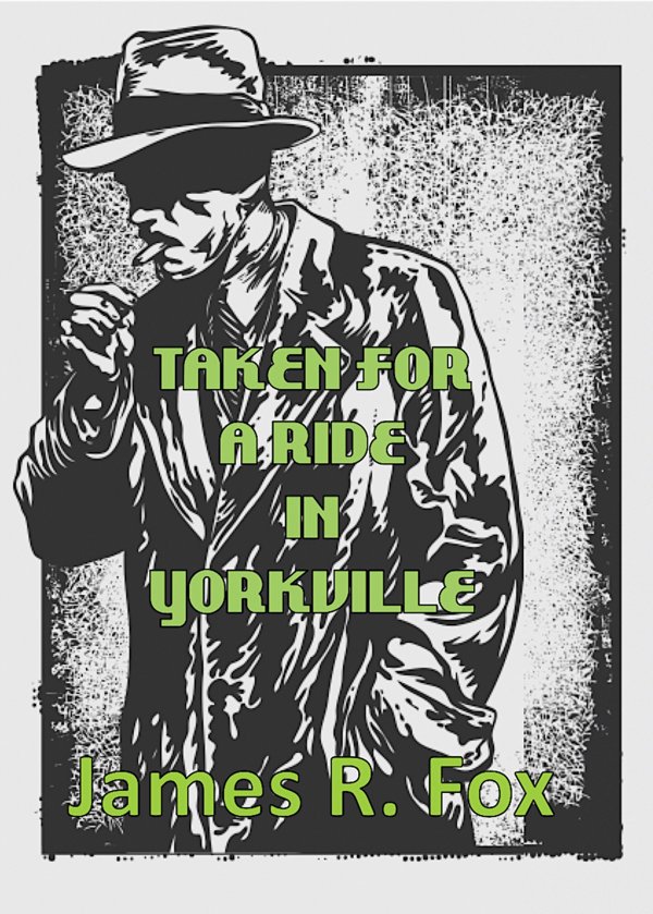 Cover of Taken for a Ride in Yorkville
