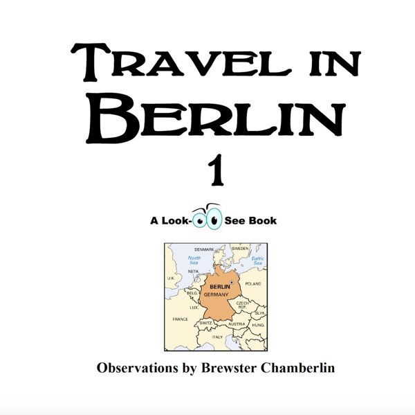 Cover of Travel In Berlin 1: A Look-See Book