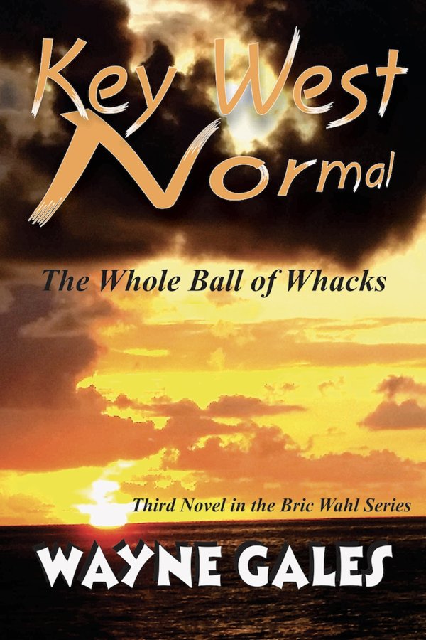Cover of Key West Normal: The Whole Ball of Whacks