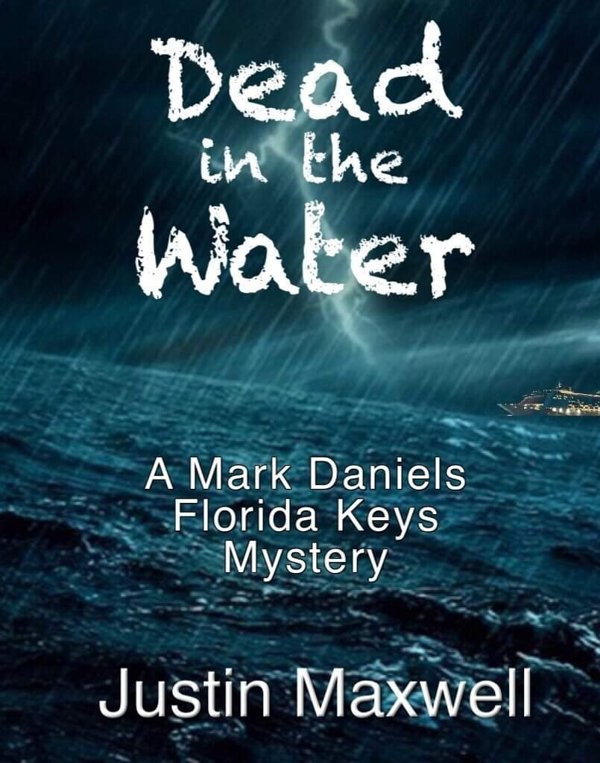 Cover of Dead in the Water: A Mark Daniels Key West Mystery