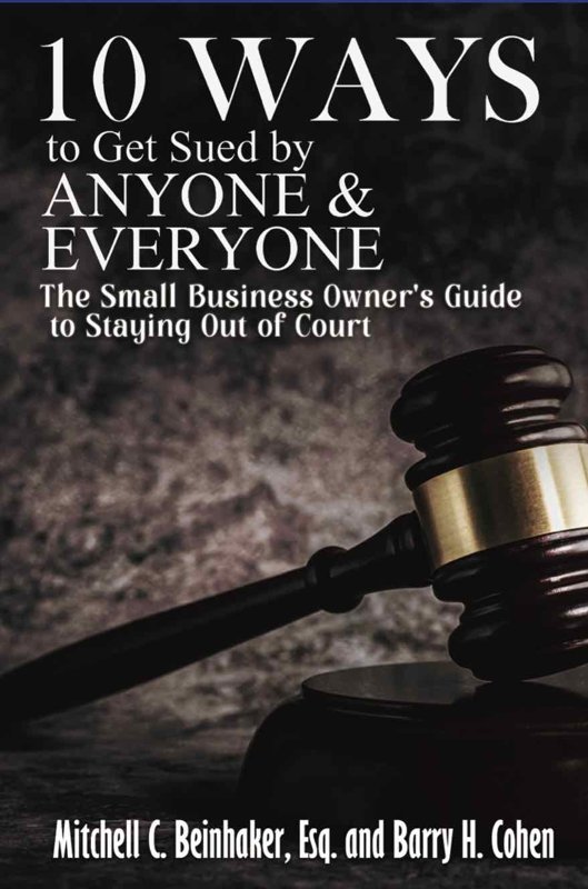 Cover of 10 Ways To Get Sued By Anyone & Everyone